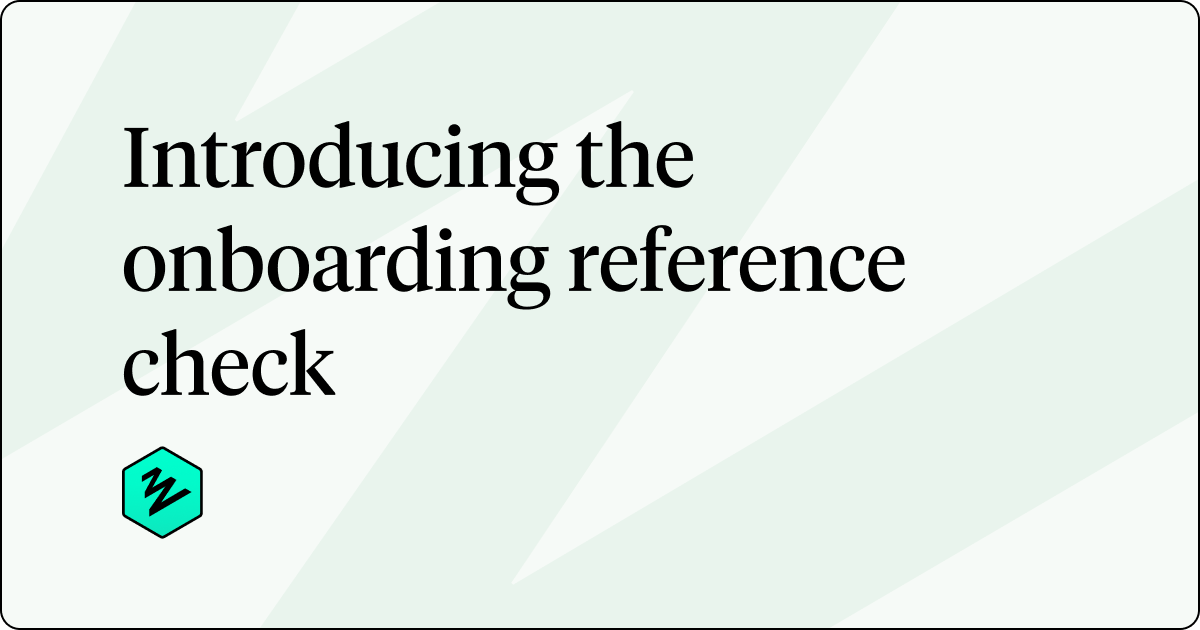 Introducing the onboarding reference check Zinc